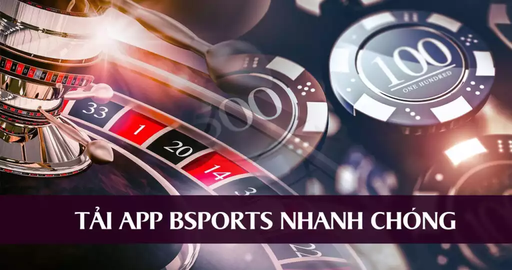 Tải app BSPORTS nhanh chóng