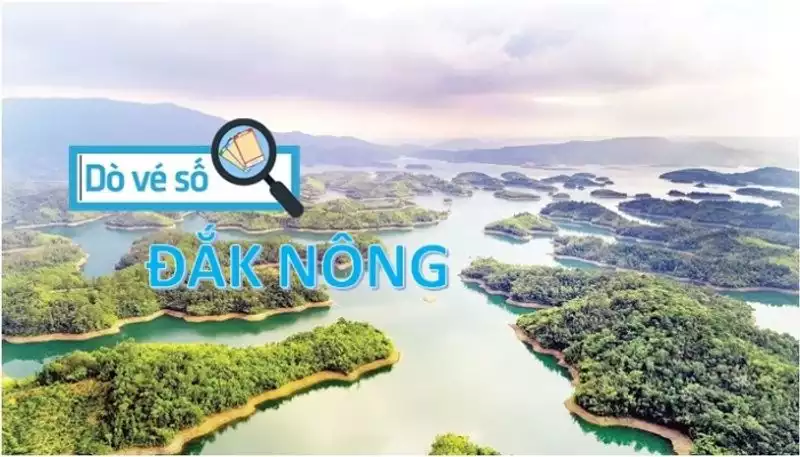 Dự đoán xổ số Đắk Nông nhanh chóng, chính xác