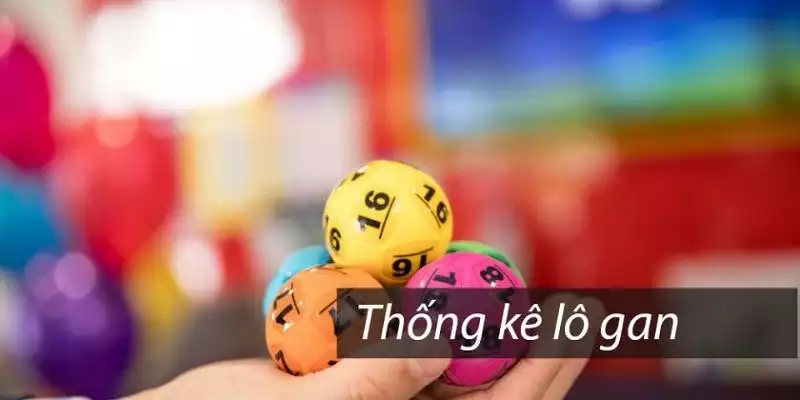 Tìm hiểu lô gan và cách đánh lô gan hiệu quả